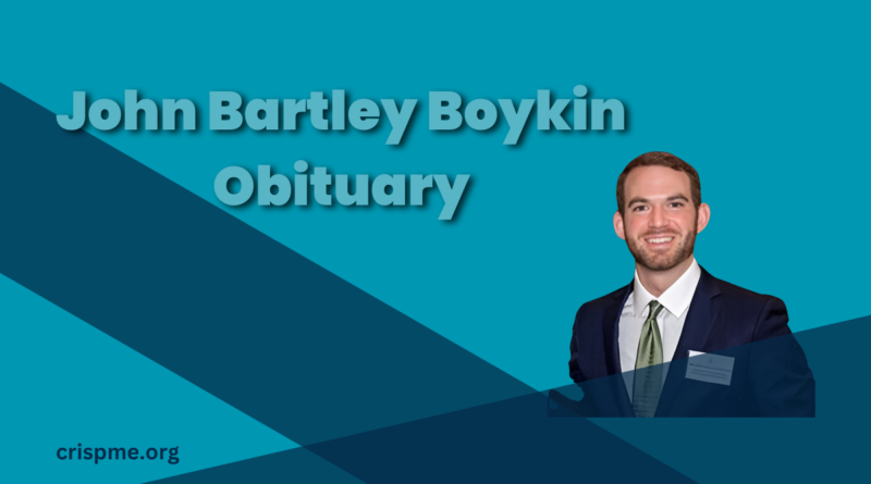 John Bartley Boykin Obituary