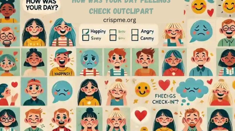 How was your Day Feelings Check Outclipart 