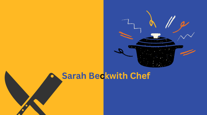 sarah beckwith chef