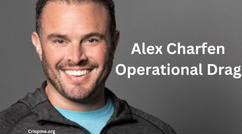 alex charfen operational drag